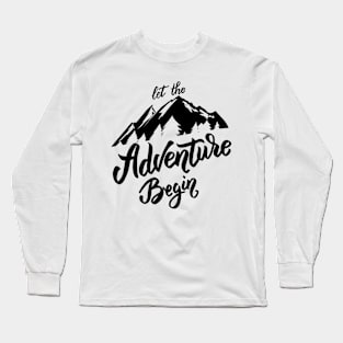 Let the adventure begins Long Sleeve T-Shirt